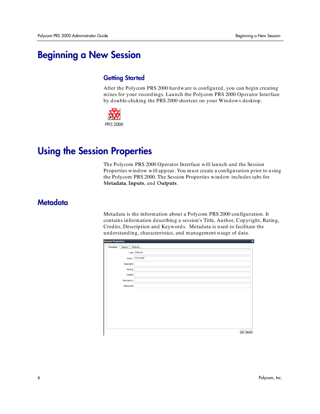 Polycom PRS 2000 manual Beginning a New Session, Using the Session Properties, Metadata, Getting Started 