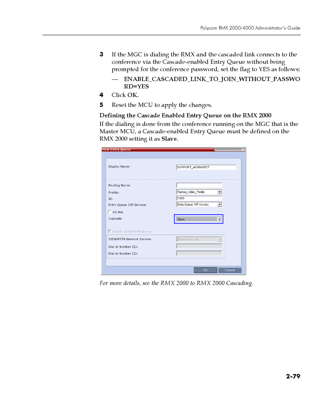 Polycom 2000/4000 manual Click OK Reset the MCU to apply the changes, Defining the Cascade Enabled Entry Queue on the RMX 