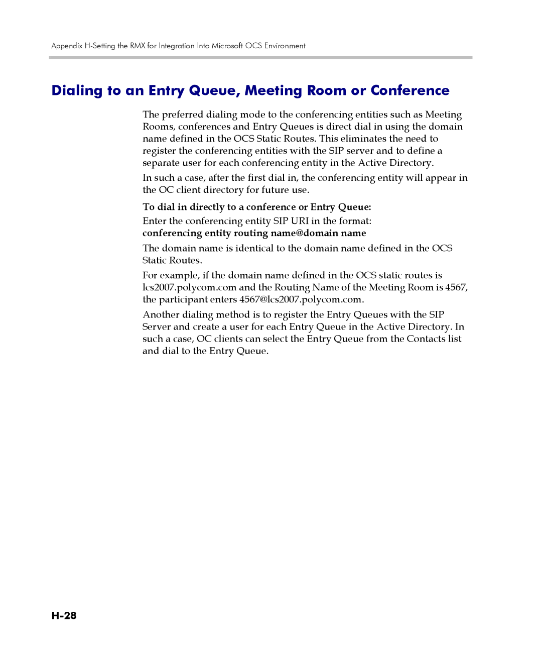 Polycom 2000/4000 Dialing to an Entry Queue, Meeting Room or Conference, Conferencing entity routing name@domain name 