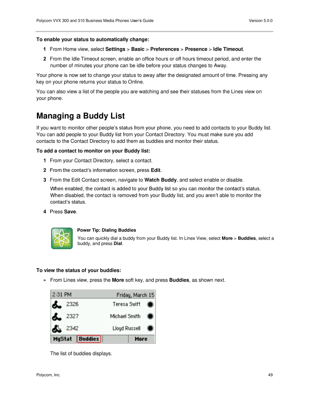 Polycom 300 and 310 manual Managing a Buddy List, To add a contact to monitor on your Buddy list, Power Tip Dialing Buddies 