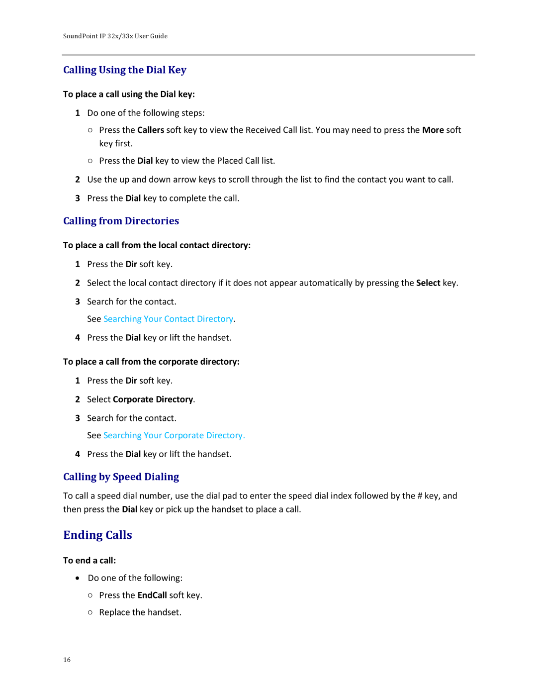 Polycom 32x manual Ending Calls, Calling Using the Dial Key, Calling from Directories, Calling by Speed Dialing 