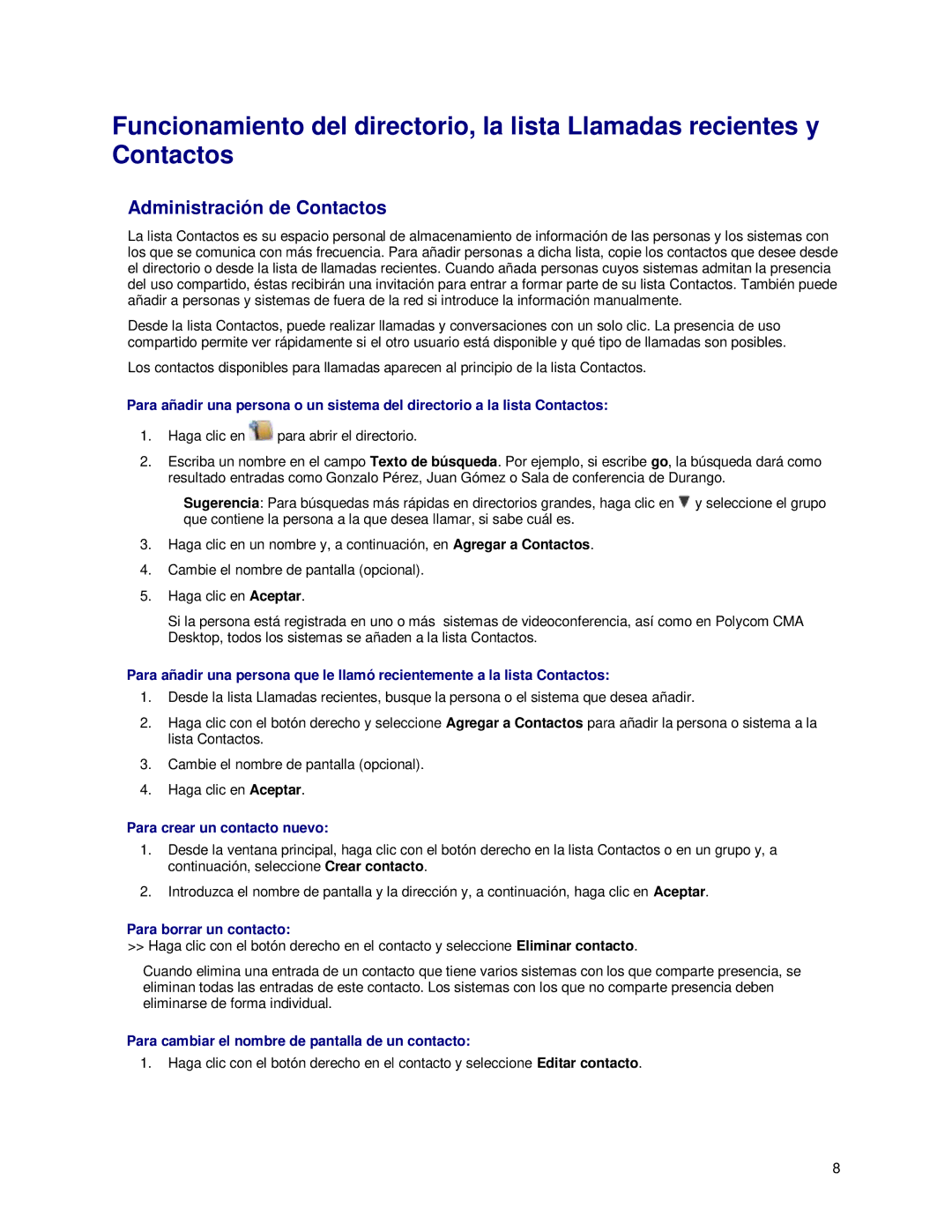 Polycom 3725-26798-002 manual Administración de Contactos, Para crear un contacto nuevo, Para borrar un contacto 