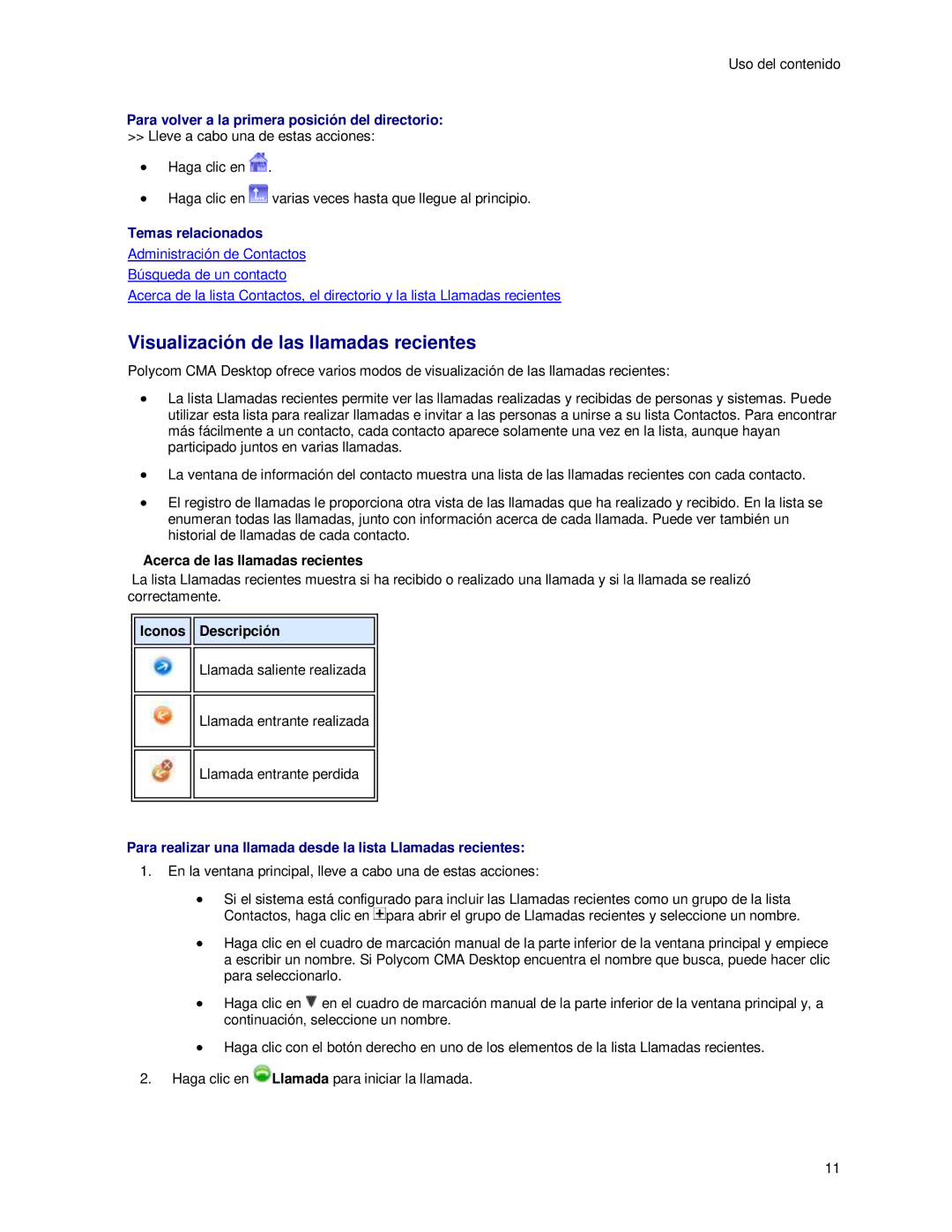 Polycom 3725-26798-002 manual Visualización de las llamadas recientes, Para volver a la primera posición del directorio 