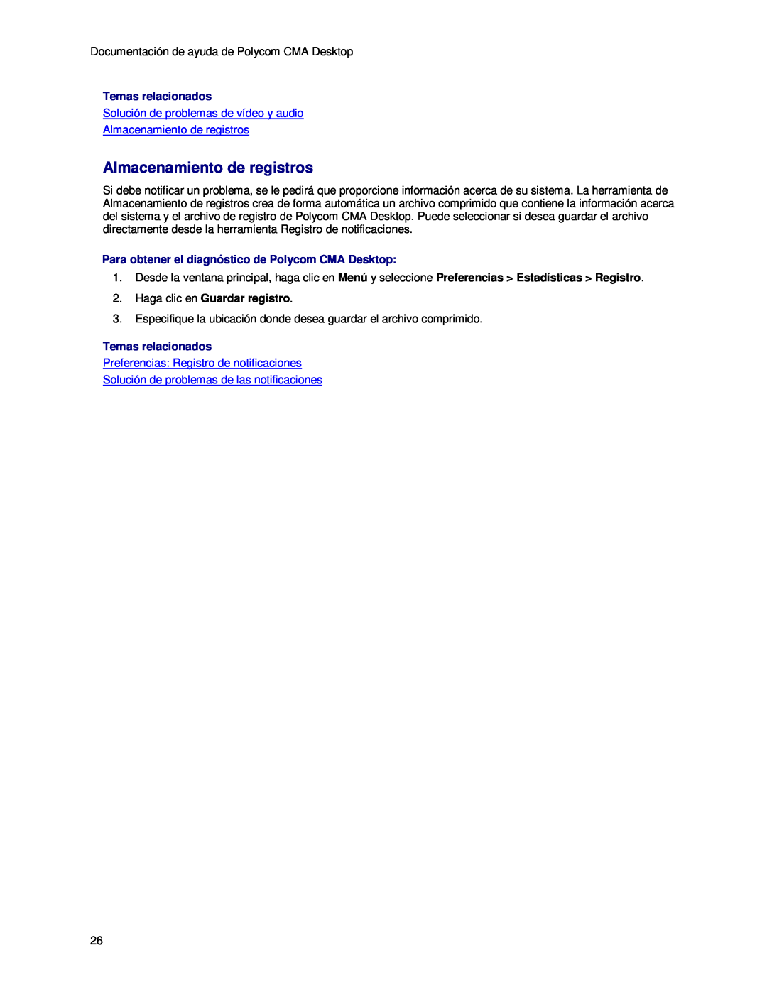 Polycom 3725-26798-002 manual Solución de problemas de vídeo y audio Almacenamiento de registros, Temas relacionados 