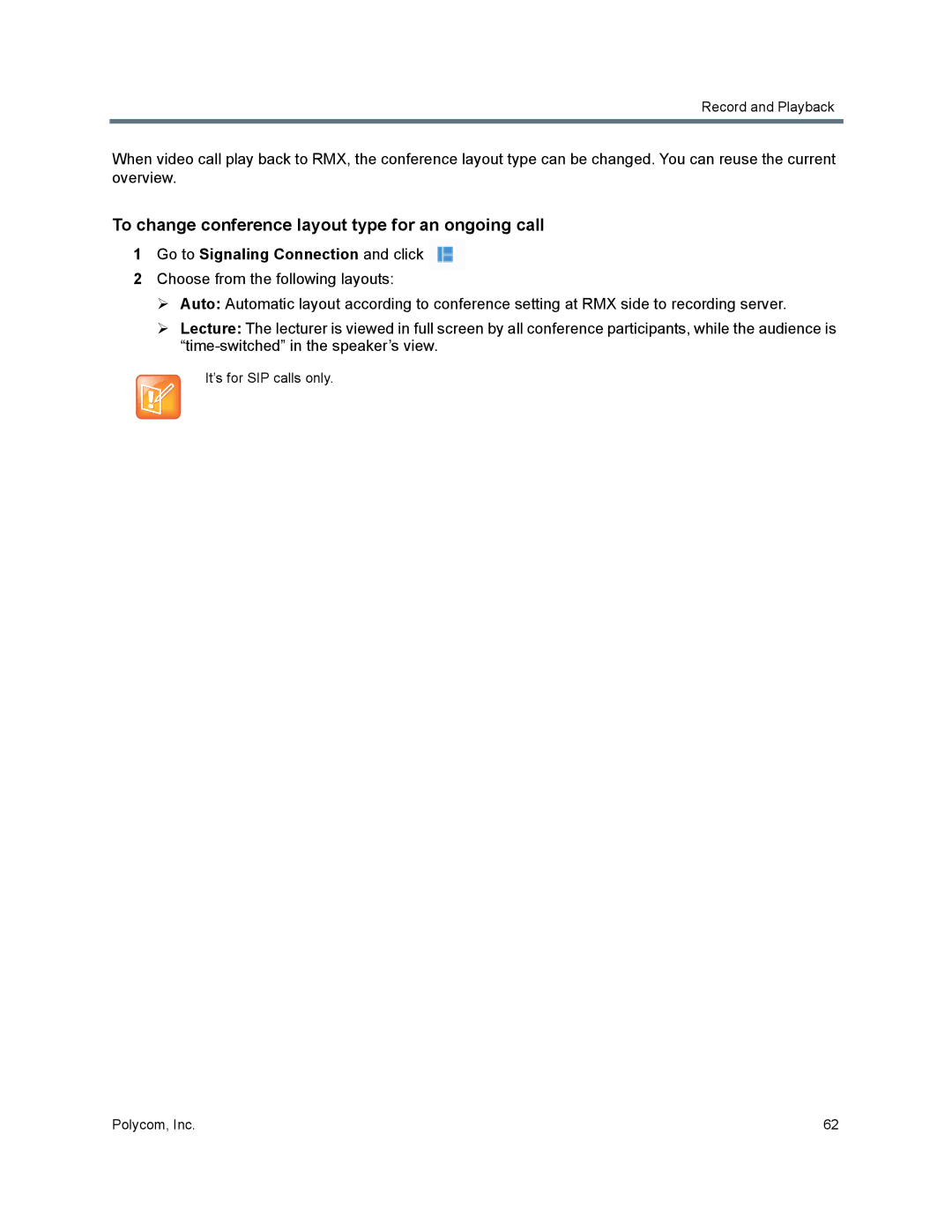 Polycom 40/0 manual To change conference layout type for an ongoing call, Go to Signaling Connection and click 