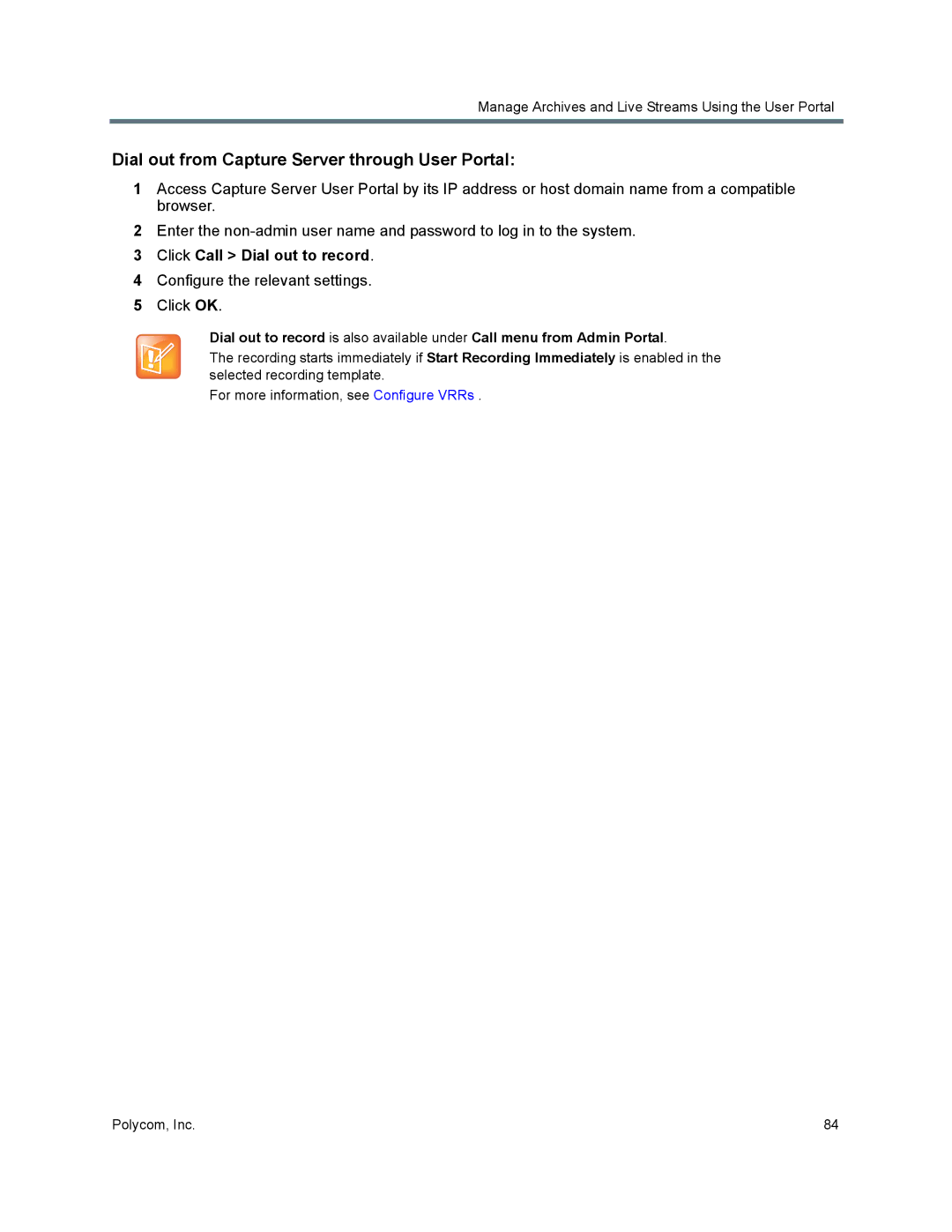 Polycom 40/0 manual Dial out from Capture Server through User Portal, Click Call Dial out to record 