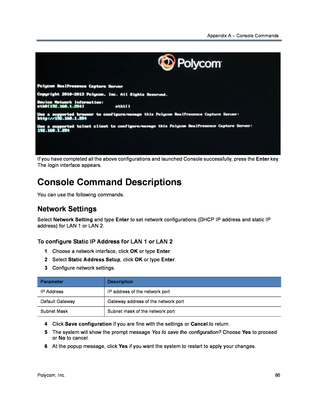 Polycom 40/0 manual Console Command Descriptions, Network Settings, To configure Static IP Address for LAN 1 or LAN 
