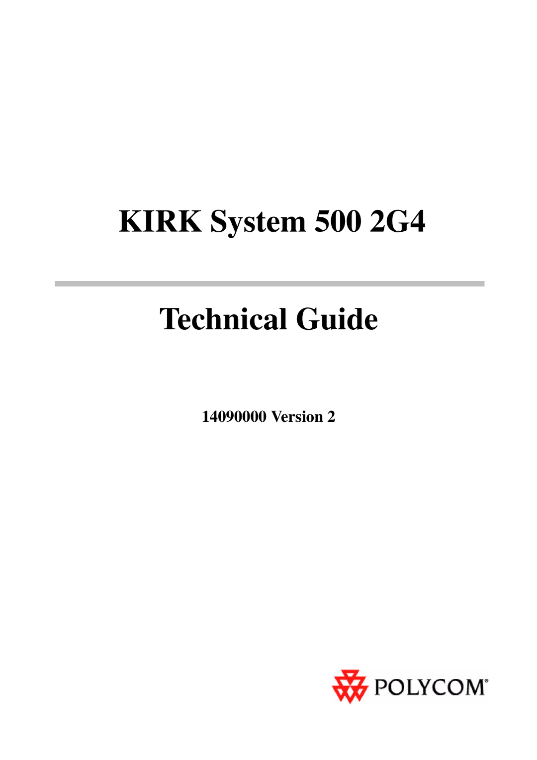 Polycom manual Kirk System 500 2G4 Technical Guide 