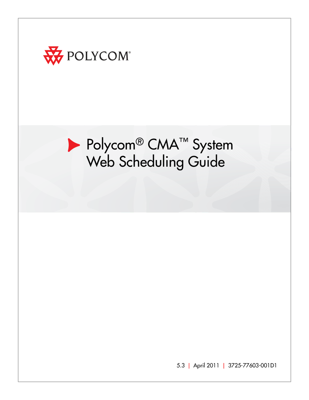 Polycom 5.3 manual Polycom CMA System Web Scheduling Guide 