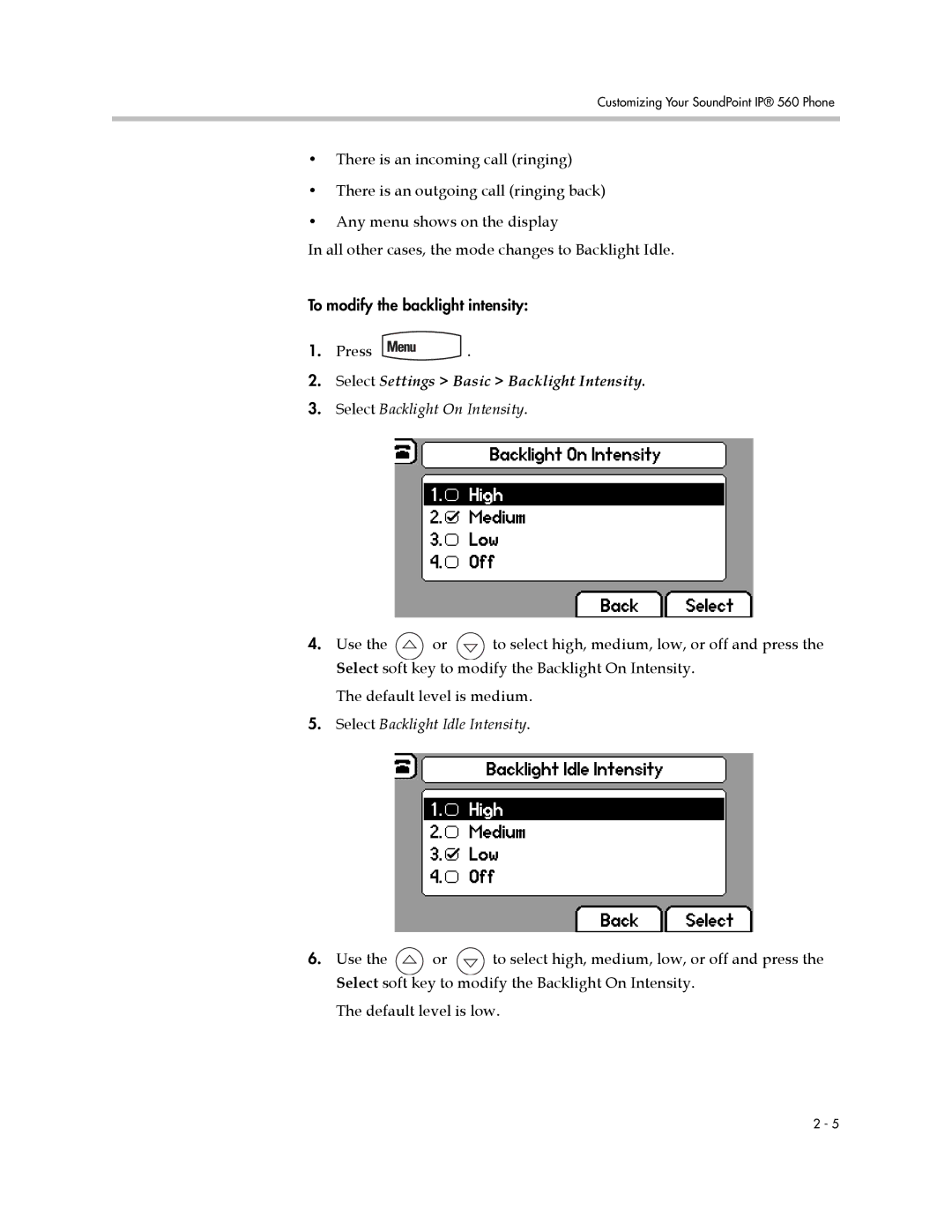 Polycom 560 manual Select Settings Basic Backlight Intensity, Select Backlight On Intensity 