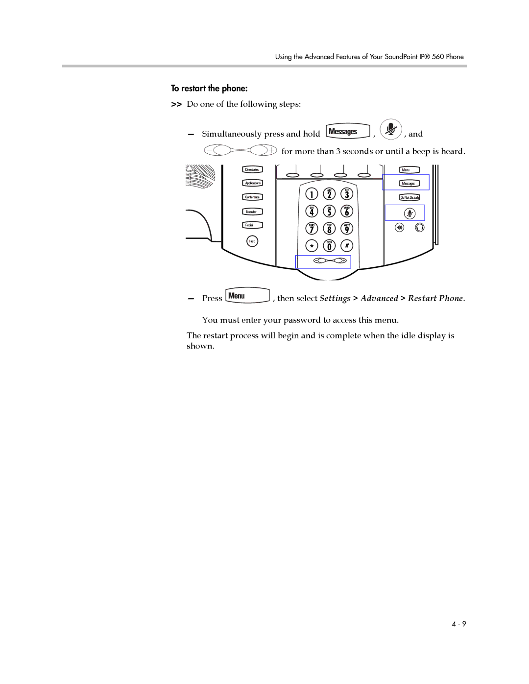 Polycom 560 manual Press , then select Settings Advanced Restart Phone 