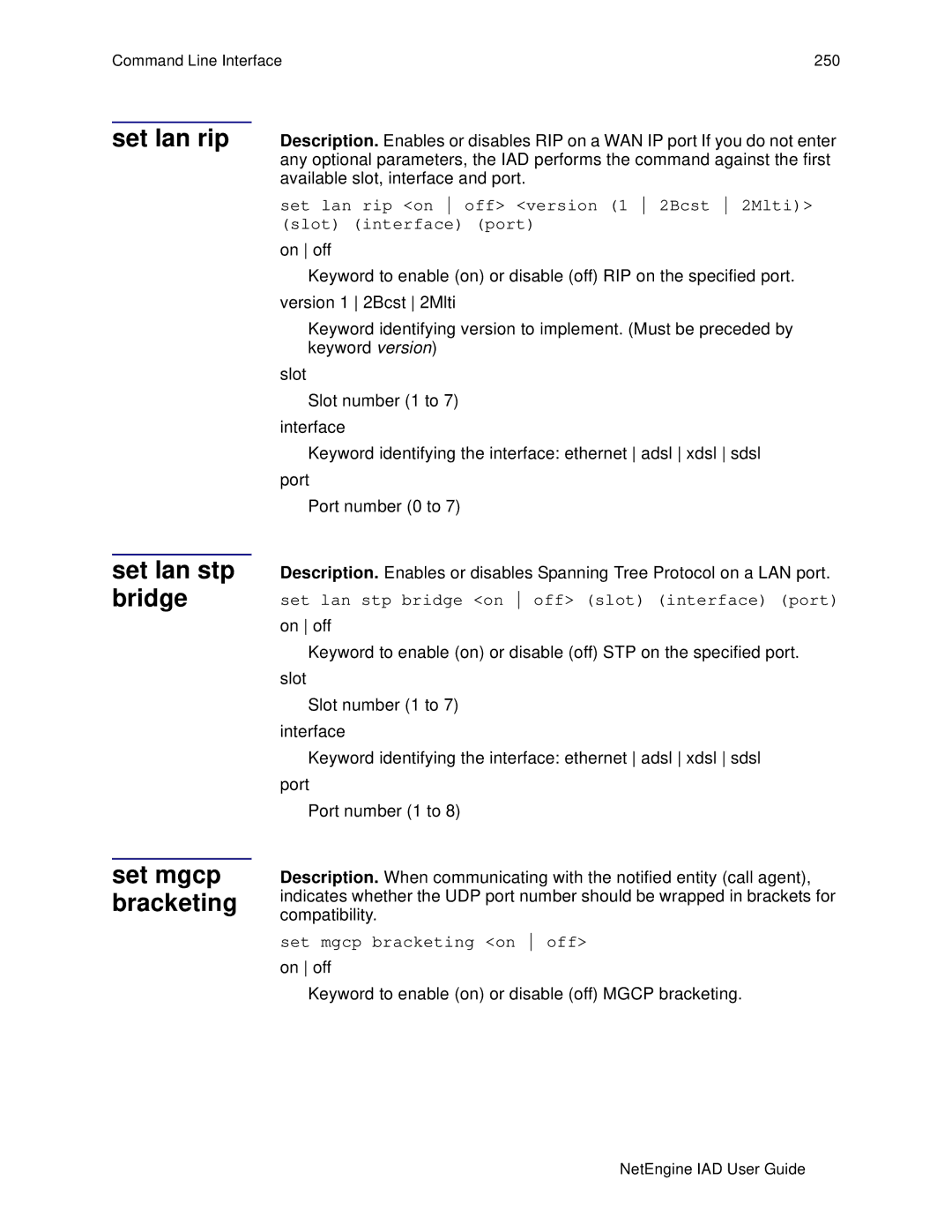 Polycom 7000, 6000 manual Set lan rip Set lan stp bridge Set mgcp bracketing, Set lan stp bridge on off slot interface port 