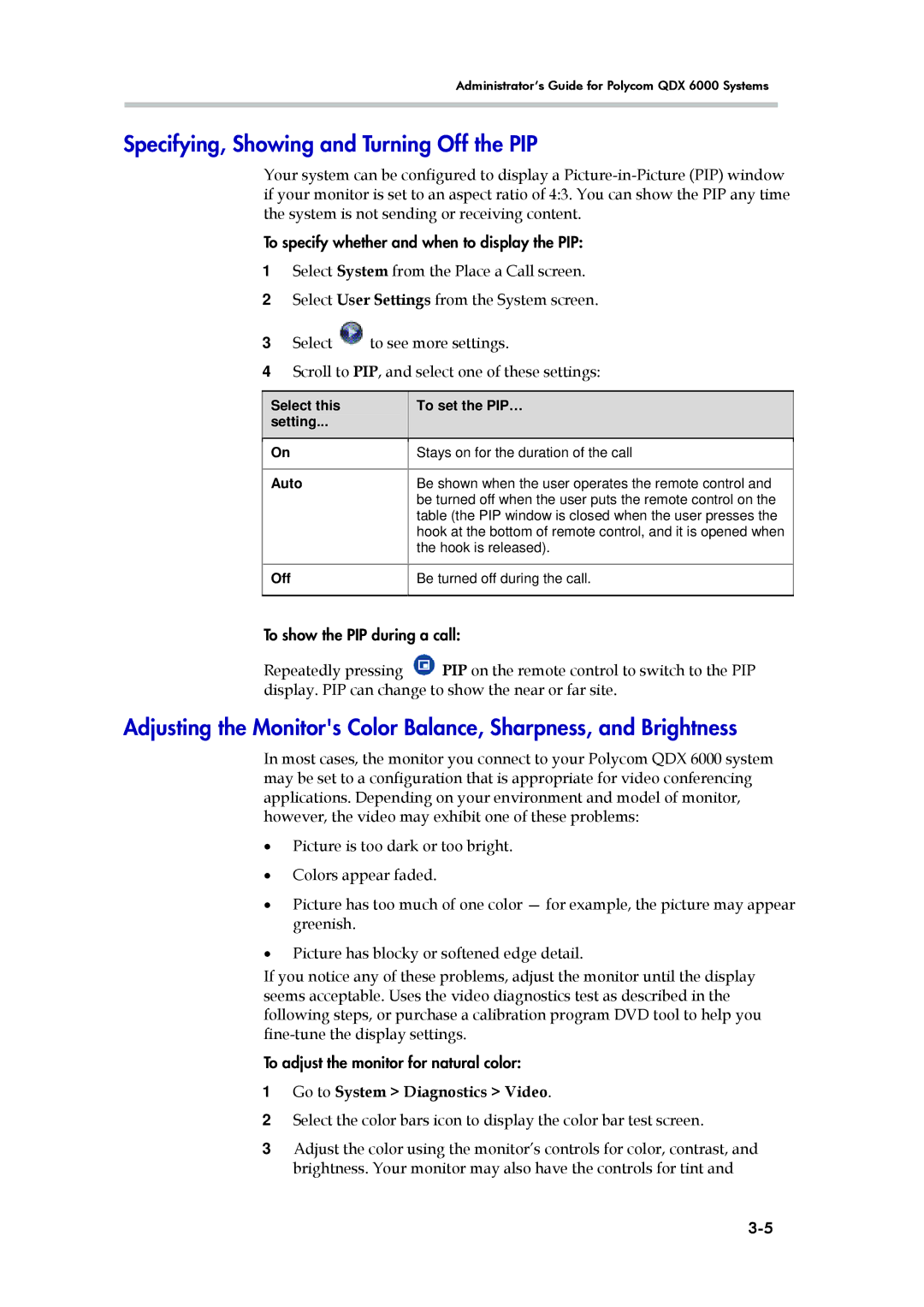 Polycom 6000 manual Specifying, Showing and Turning Off the PIP, Go to System Diagnostics Video, Auto 