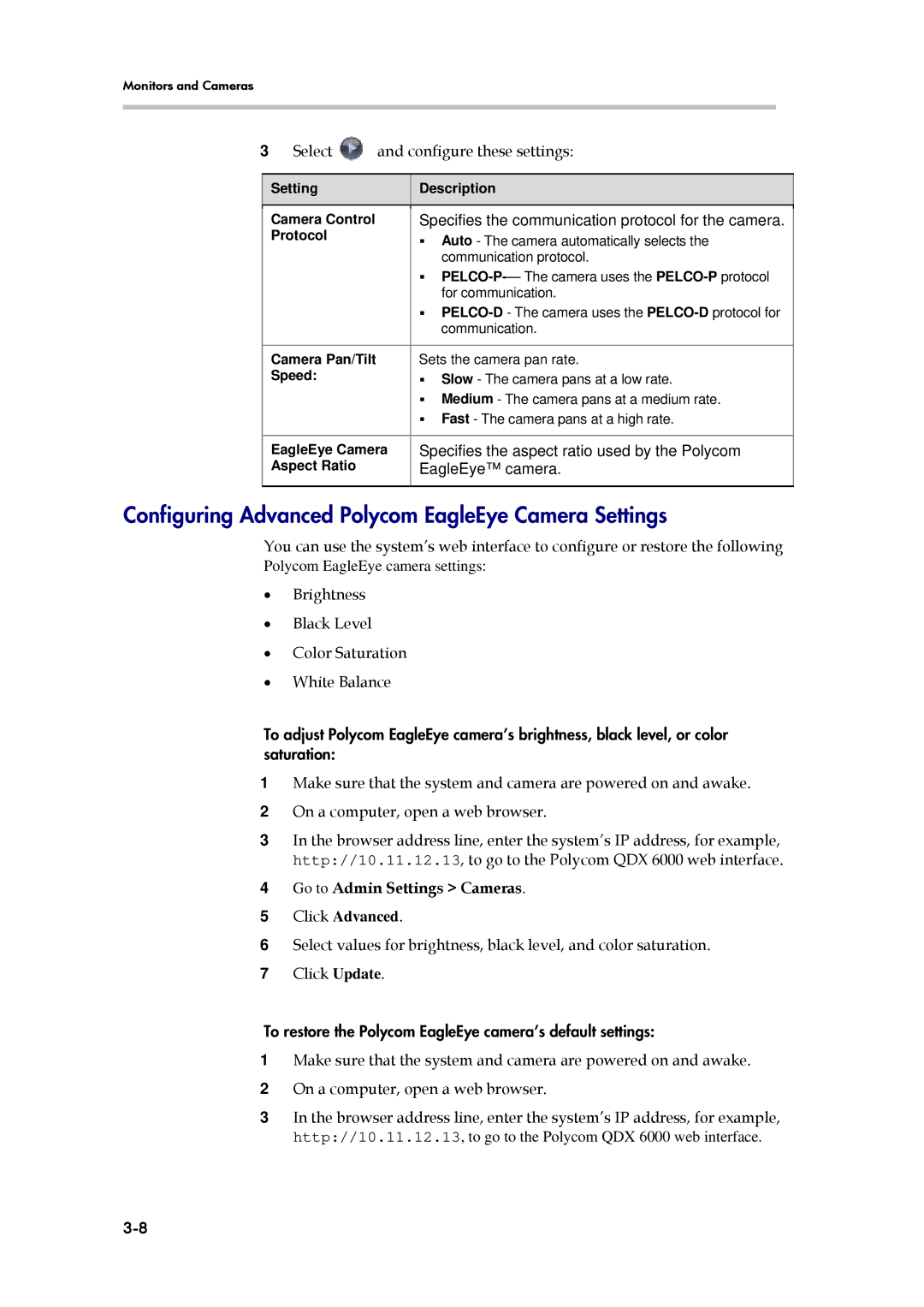 Polycom 6000 Configuring Advanced Polycom EagleEye Camera Settings, Specifies the communication protocol for the camera 