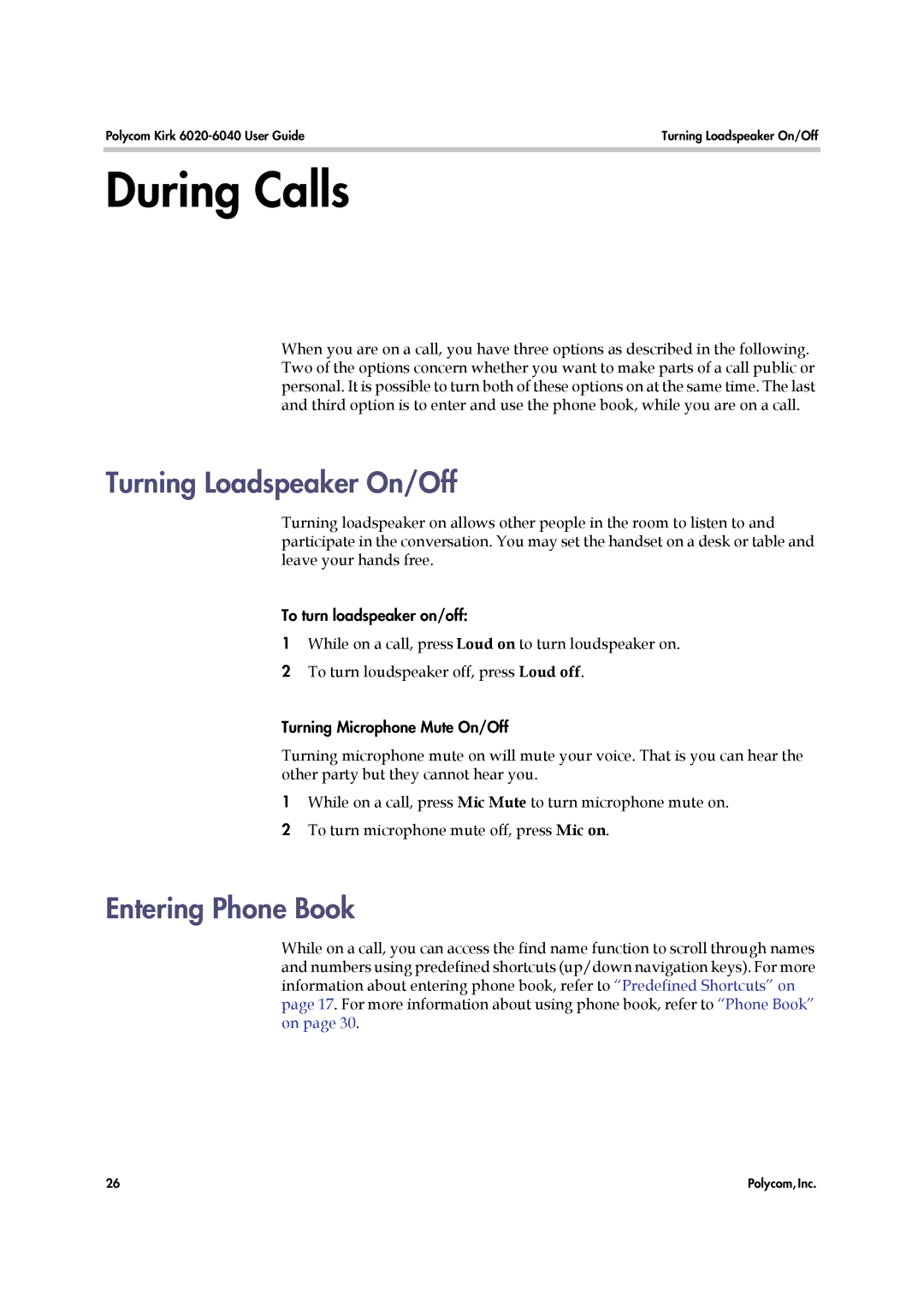 Polycom 6040 manual During Calls, Turning Loadspeaker On/Off, Entering Phone Book 
