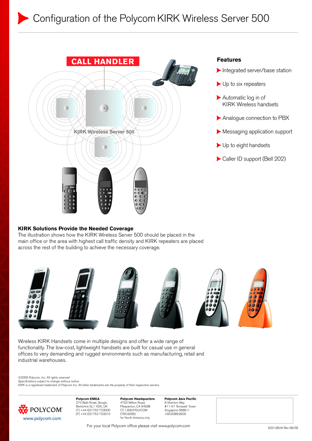 Polycom 623128UK Features, Integrated server/base station Up to six repeaters, Up to eight handsets Caller ID support Bell 