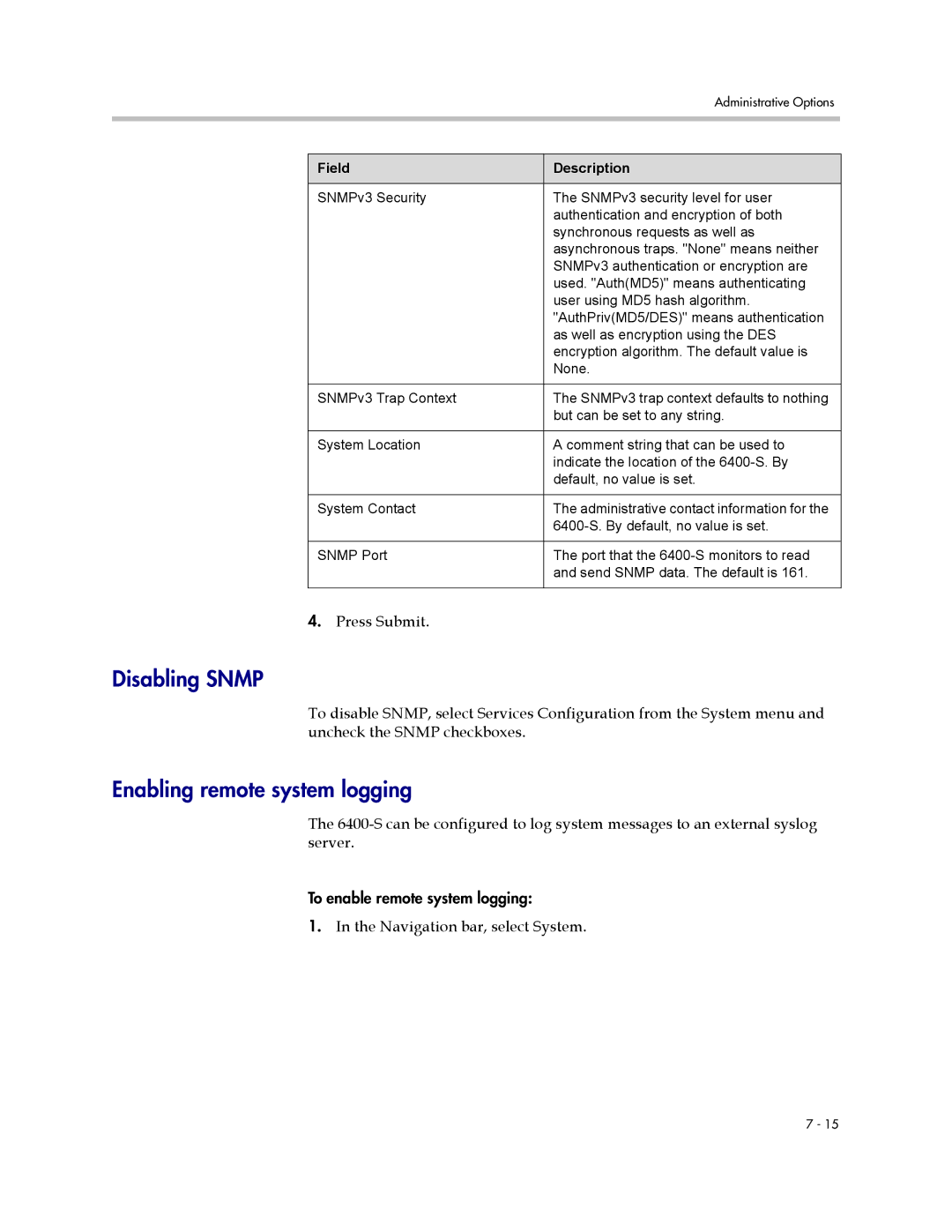 Polycom 6400-S manual Disabling Snmp, Enabling remote system logging 