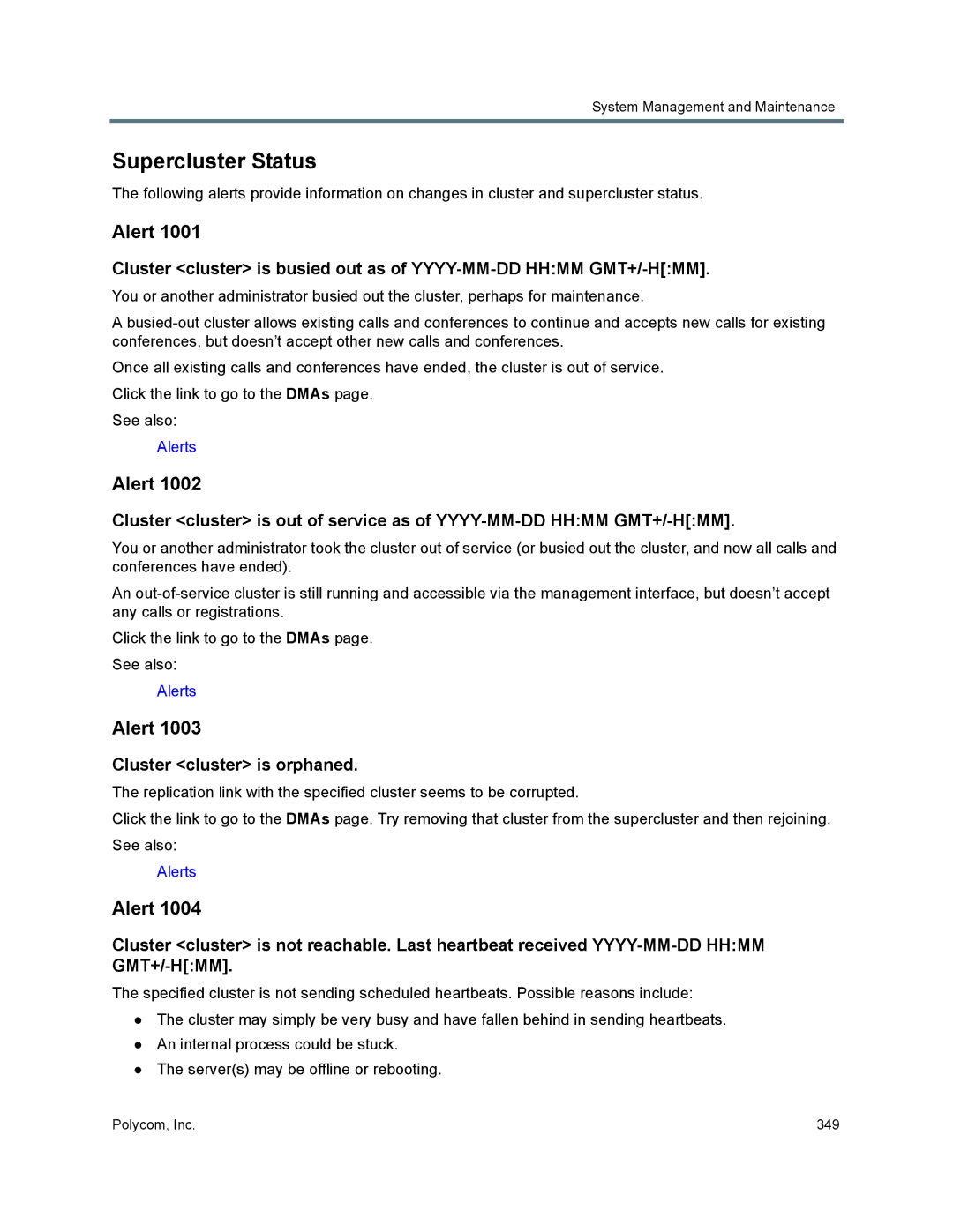 Polycom 7000 manual Supercluster Status, Alert, Cluster cluster is orphaned 