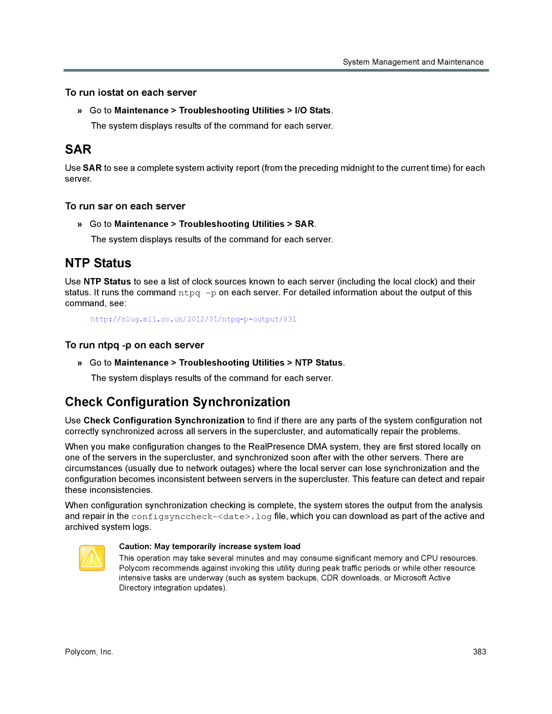 Polycom 7000 NTP Status, Check Configuration Synchronization, To run iostat on each server, To run sar on each server 