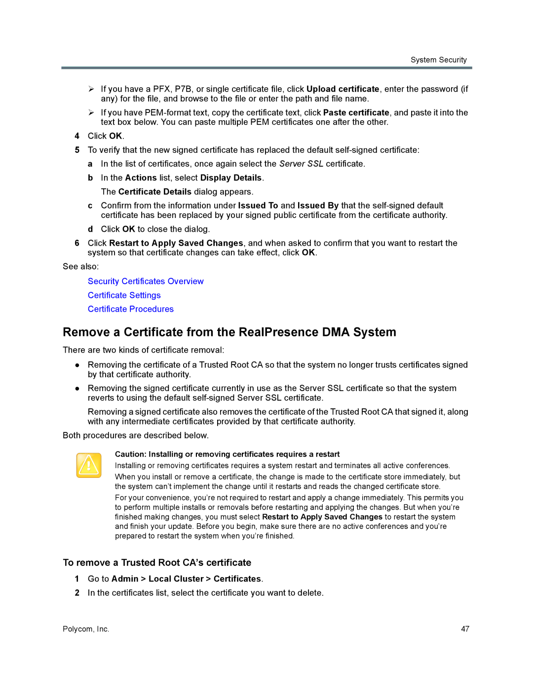 Polycom 7000 manual Remove a Certificate from the RealPresence DMA System, To remove a Trusted Root CA’s certificate 