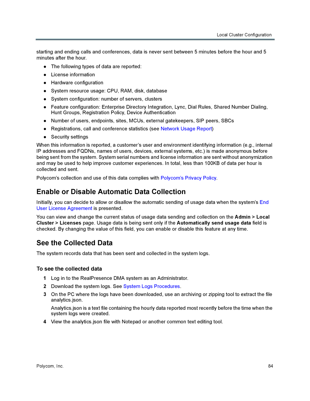 Polycom 7000 manual Enable or Disable Automatic Data Collection, See the Collected Data, To see the collected data 