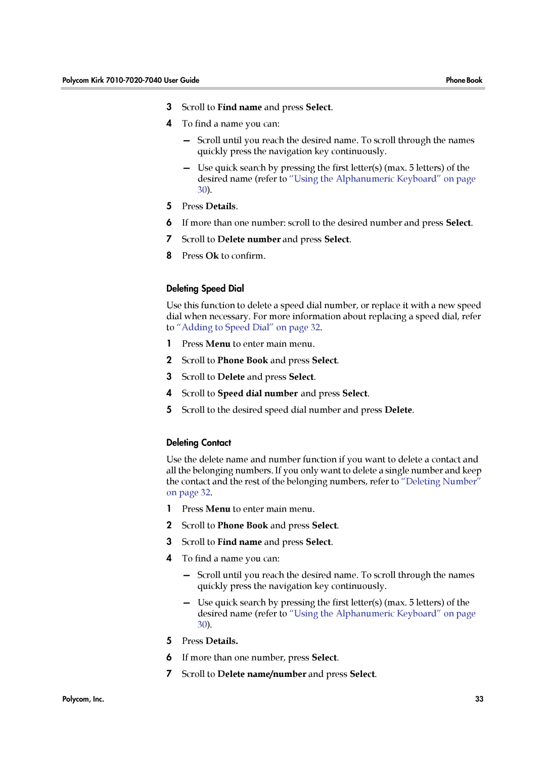 Polycom 7010-7020-7040 manual Scroll to Speed dial number and press Select, Scroll to Delete name/number and press Select 