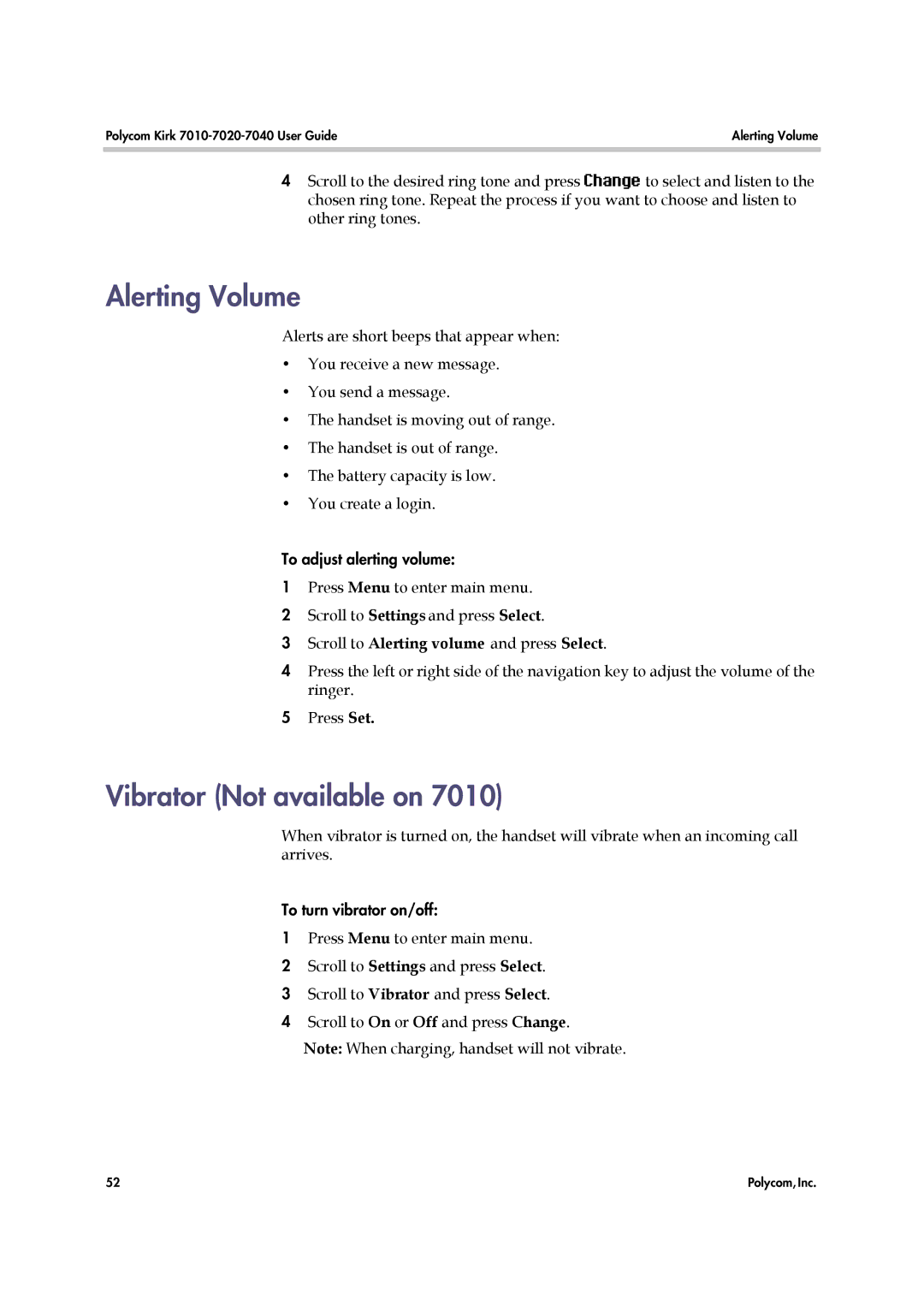 Polycom 7020, 7010, 7040, 14184663-HD Alerting Volume, Vibrator Not available on, Scroll to Alerting volume and press Select 