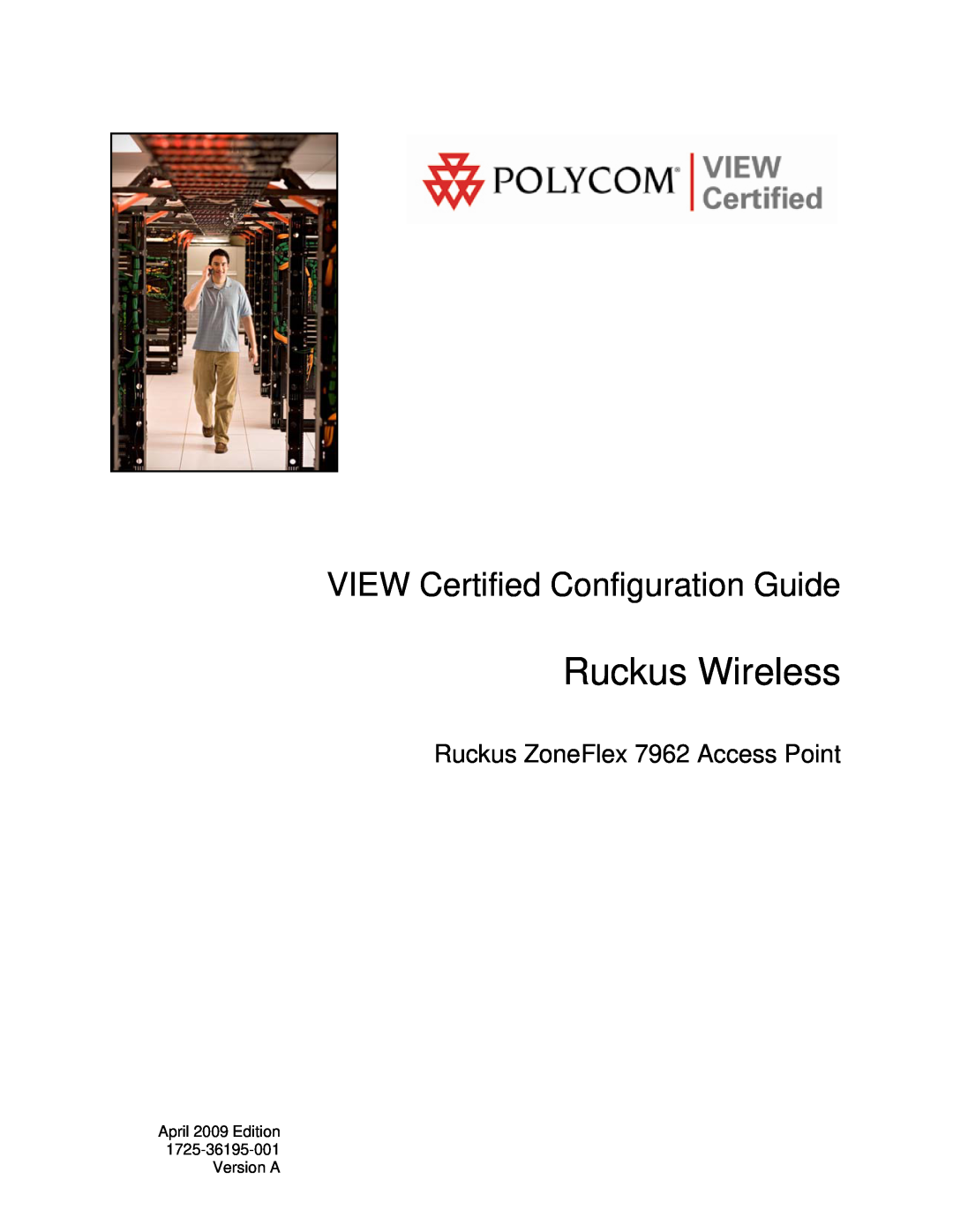 Polycom manual Ruckus Wireless, VIEW Certified Configuration Guide, Ruckus ZoneFlex 7962 Access Point 