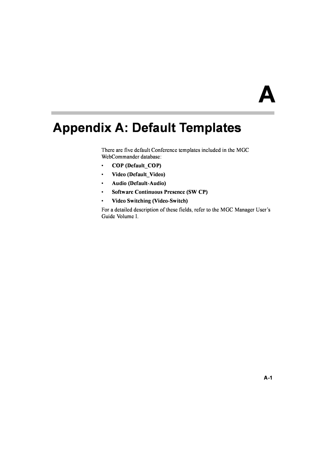 Polycom 8 quick start Appendix A Default Templates, COP Default COP Video Default Video, Audio Default-Audio 