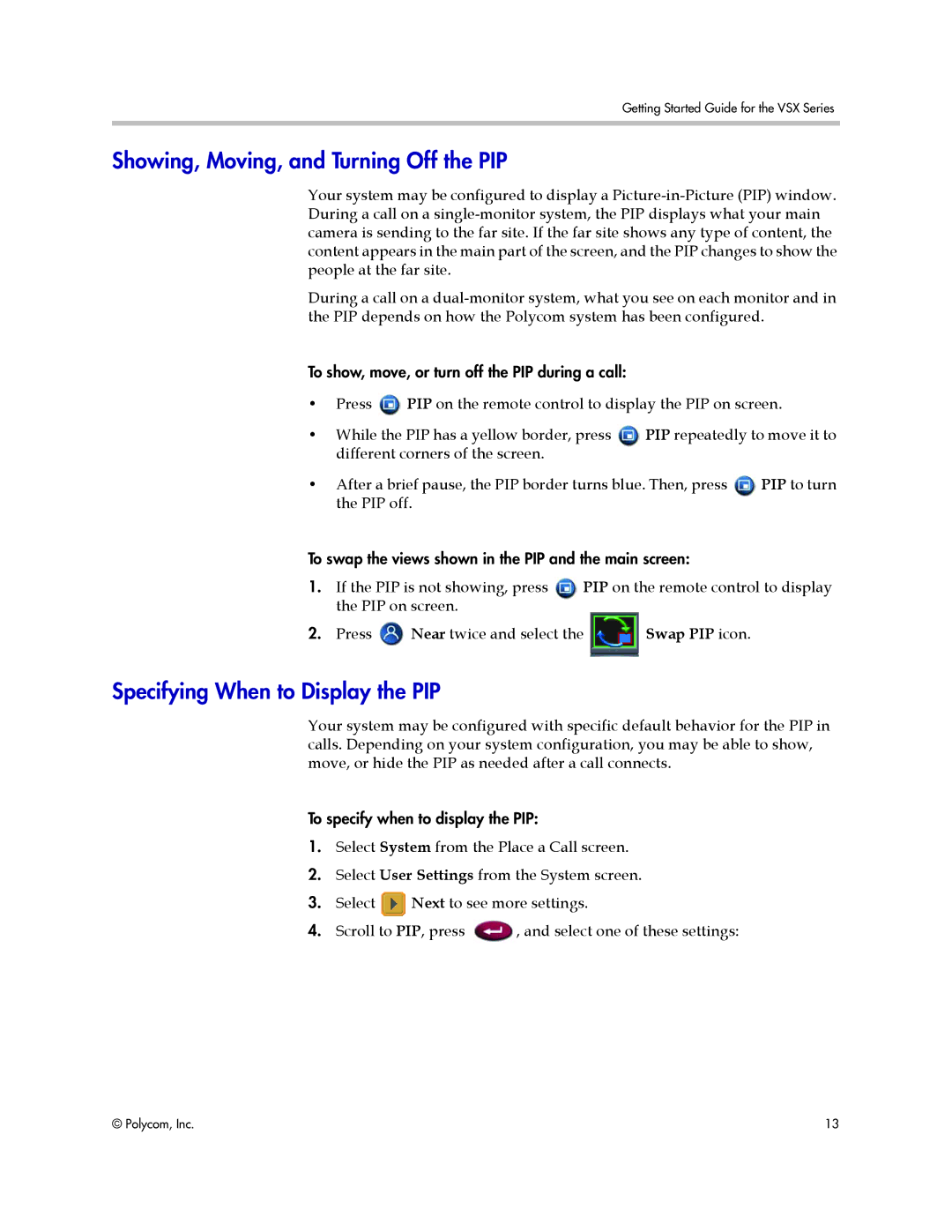 Polycom 9.0.6 manual Showing, Moving, and Turning Off the PIP, Specifying When to Display the PIP 