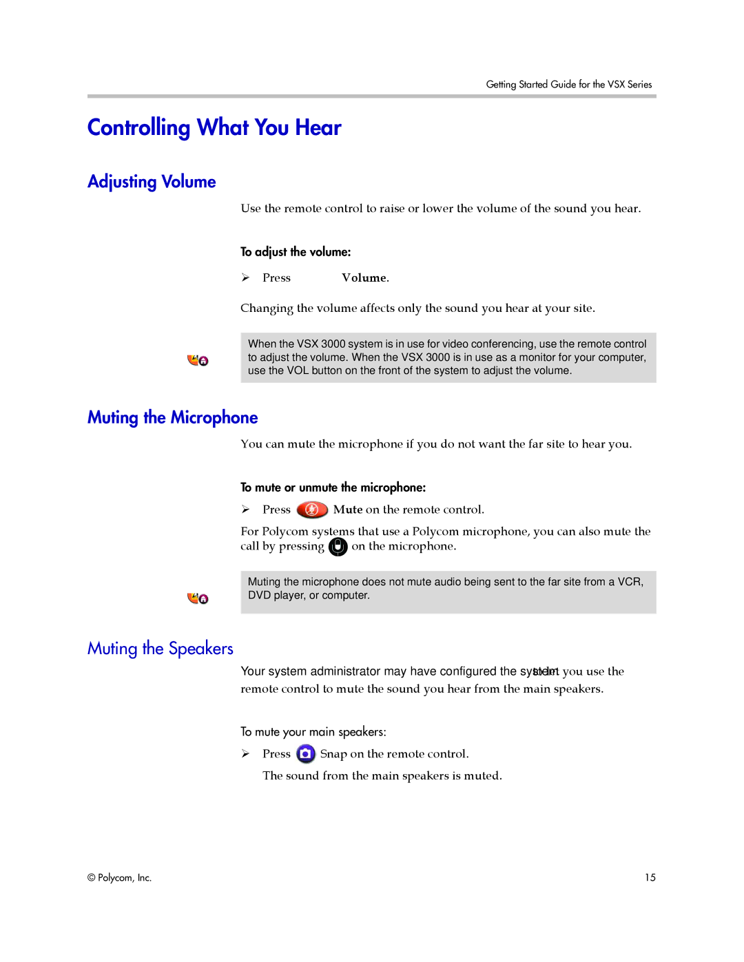 Polycom 9.0.6 manual Controlling What You Hear, Adjusting Volume, Muting the Microphone, Muting the Speakers 