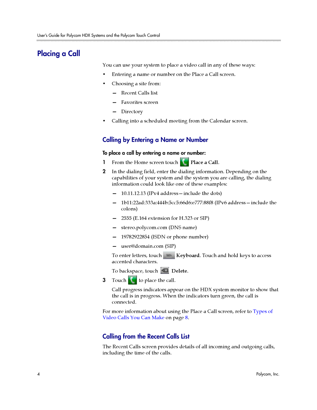 Polycom A, 3725-61794-005 manual Placing a Call, Calling by Entering a Name or Number, Calling from the Recent Calls List 