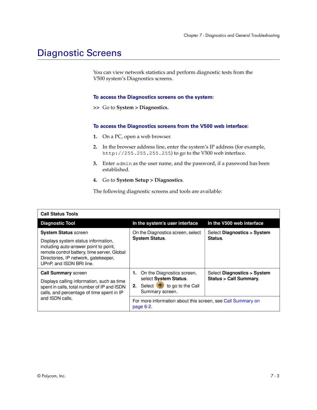 Polycom Audio and Video Diagnostic Screens, To access the Diagnostics screens on the system, Go to System Diagnostics 