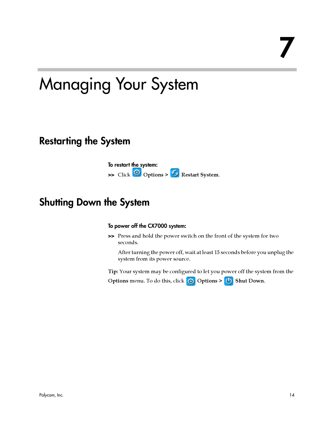 Polycom CX7000 manual Managing Your System, Restarting the System, Shutting Down the System 