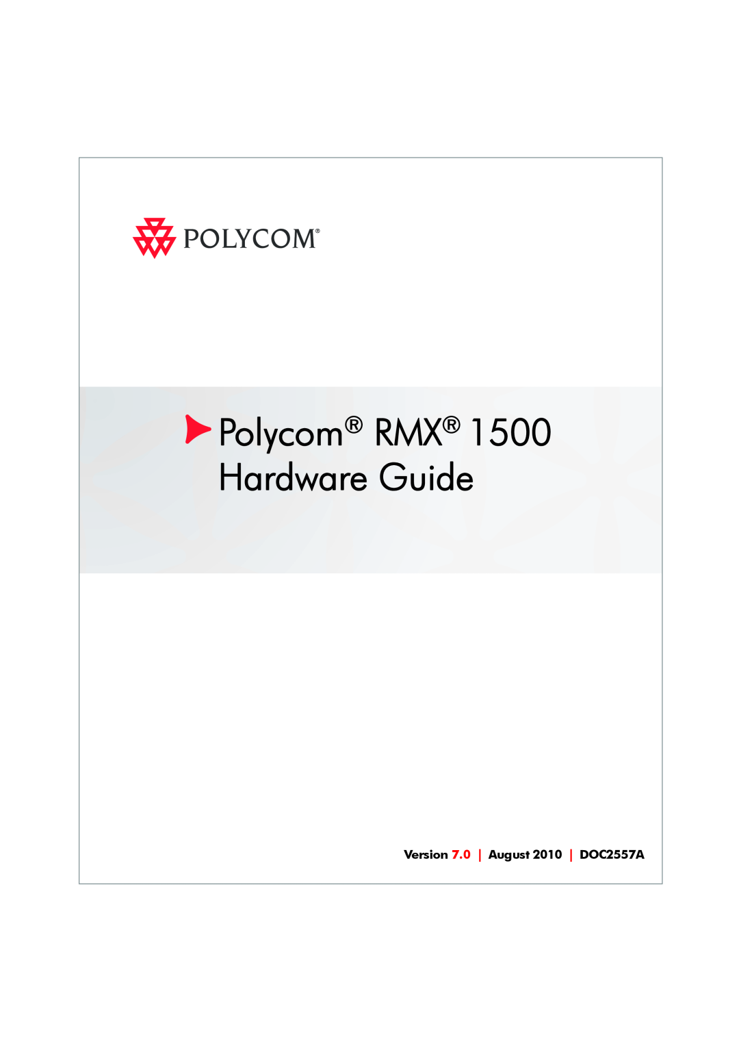 Polycom manual Version 7.0 August 2010 DOC2557A, Polycom RMX 1500 Hardware Guide 