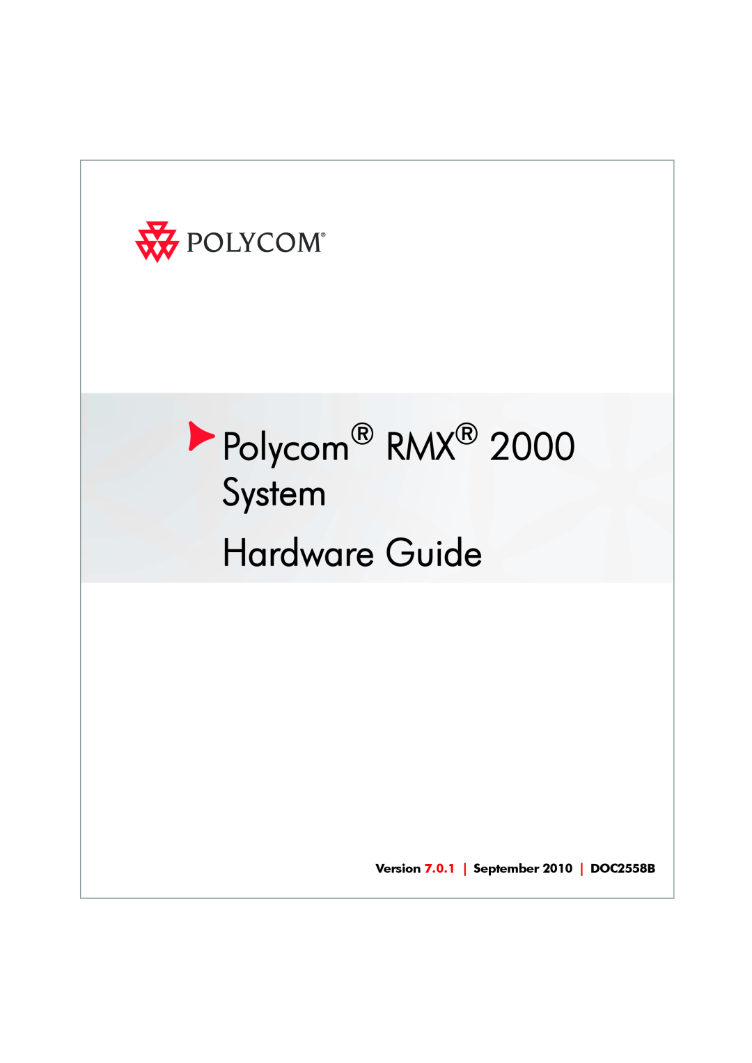 Polycom manual Polycom RMX System Hardware Guide, Version 7.0.1 September 2010 DOC2558B 