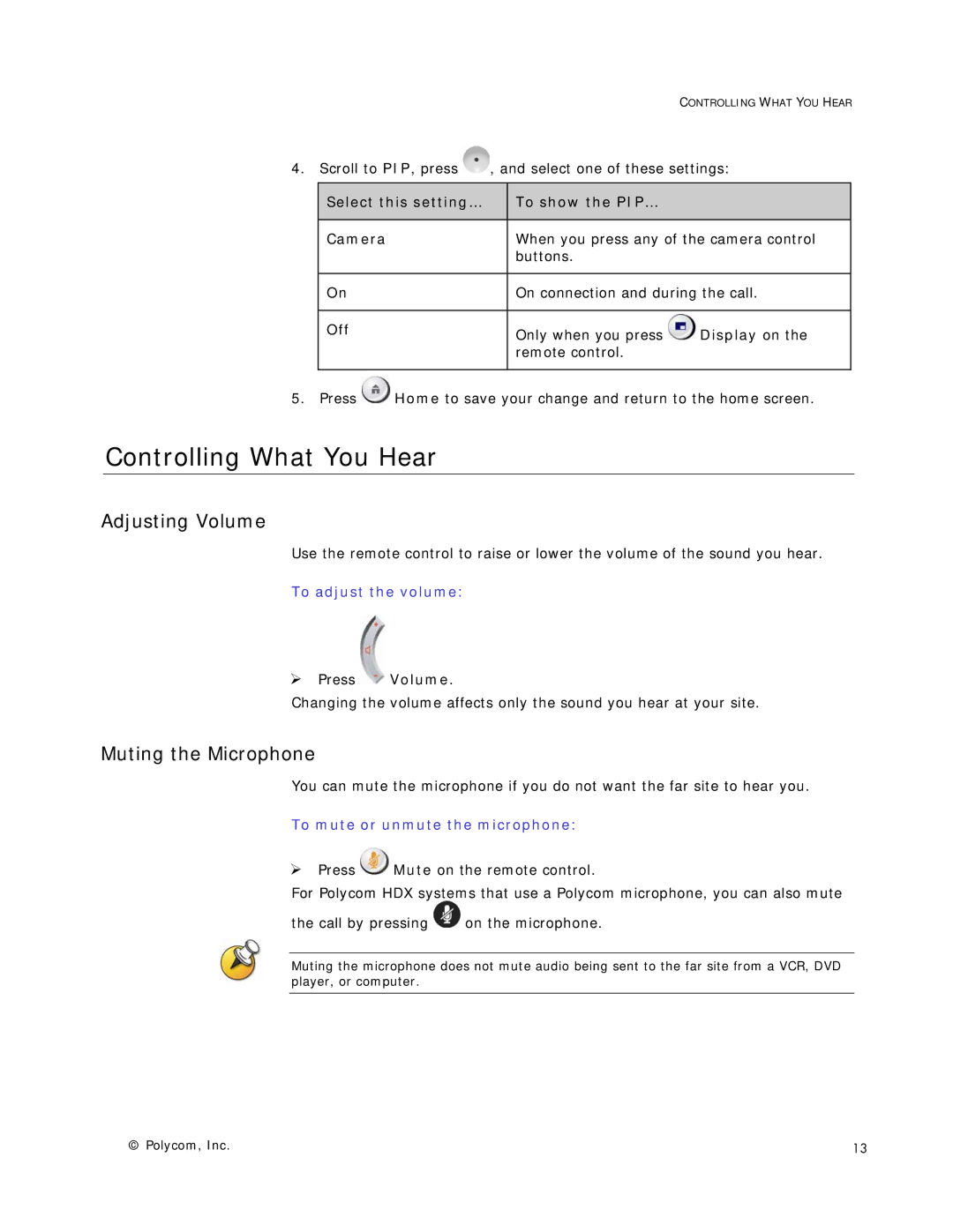 Polycom HDX Systems manual Controlling What You Hear, Adjusting Volume, Muting the Microphone, To adjust the volume 