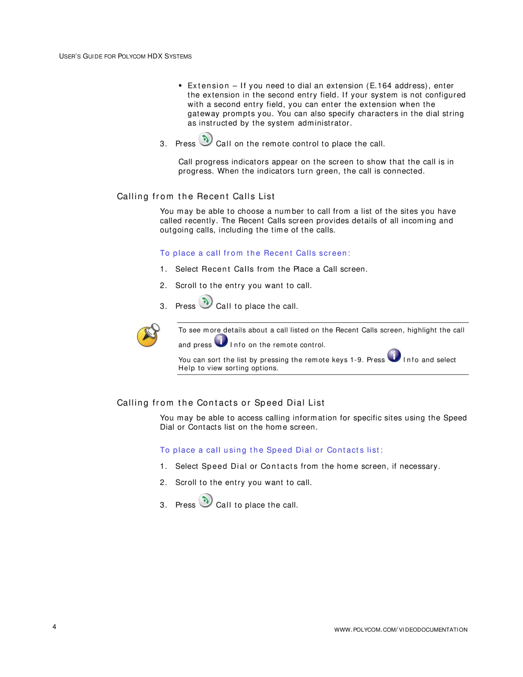 Polycom HDX Systems manual Calling from the Recent Calls List, Calling from the Contacts or Speed Dial List 