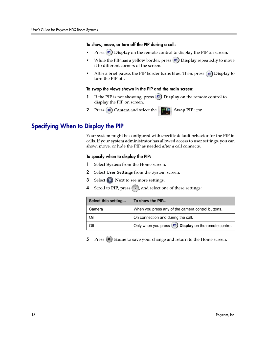 Polycom HDX manual Specifying When to Display the PIP, Display to, Select this setting To show the PIP 