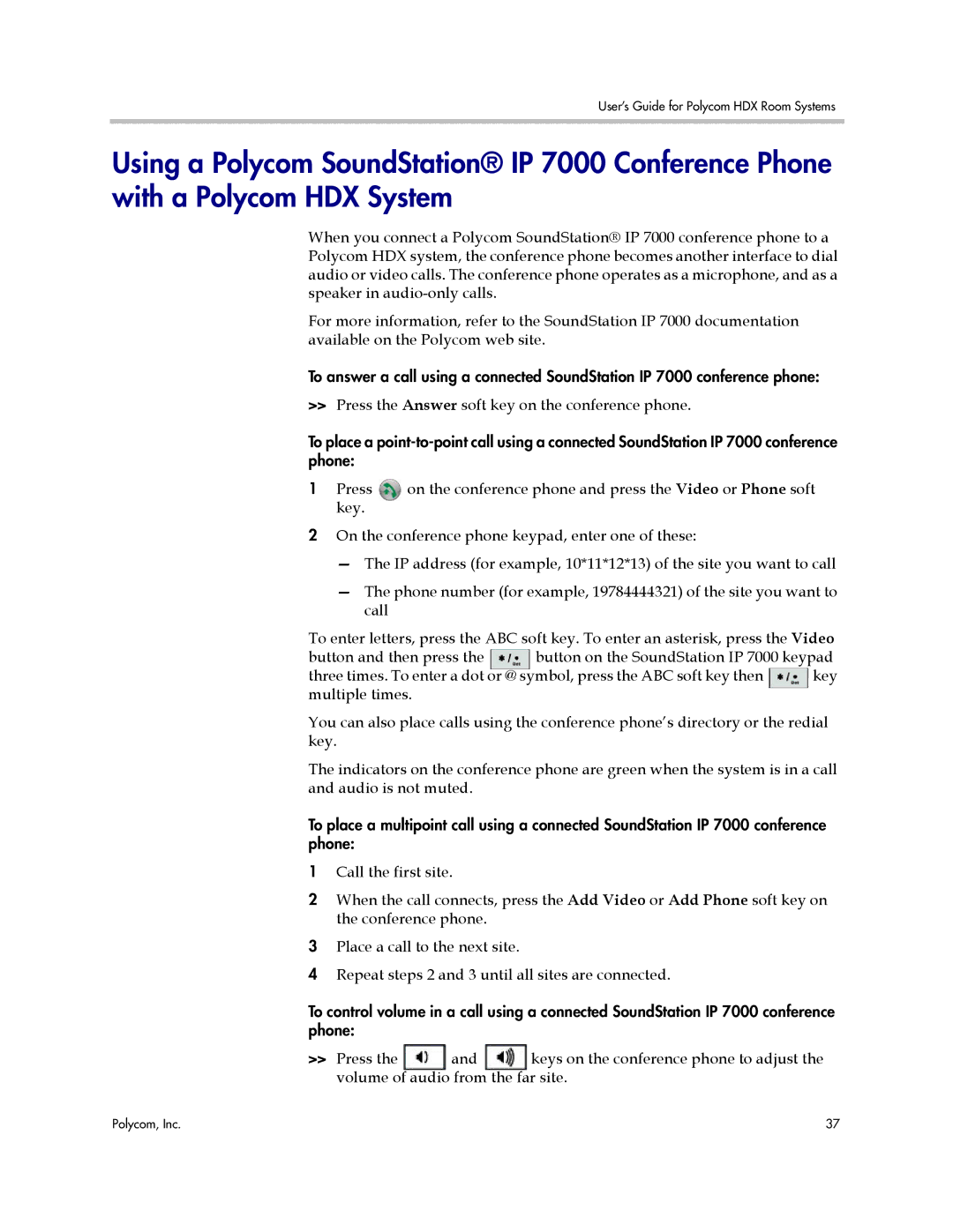 Polycom HDX manual Press the Answer soft key on the conference phone 