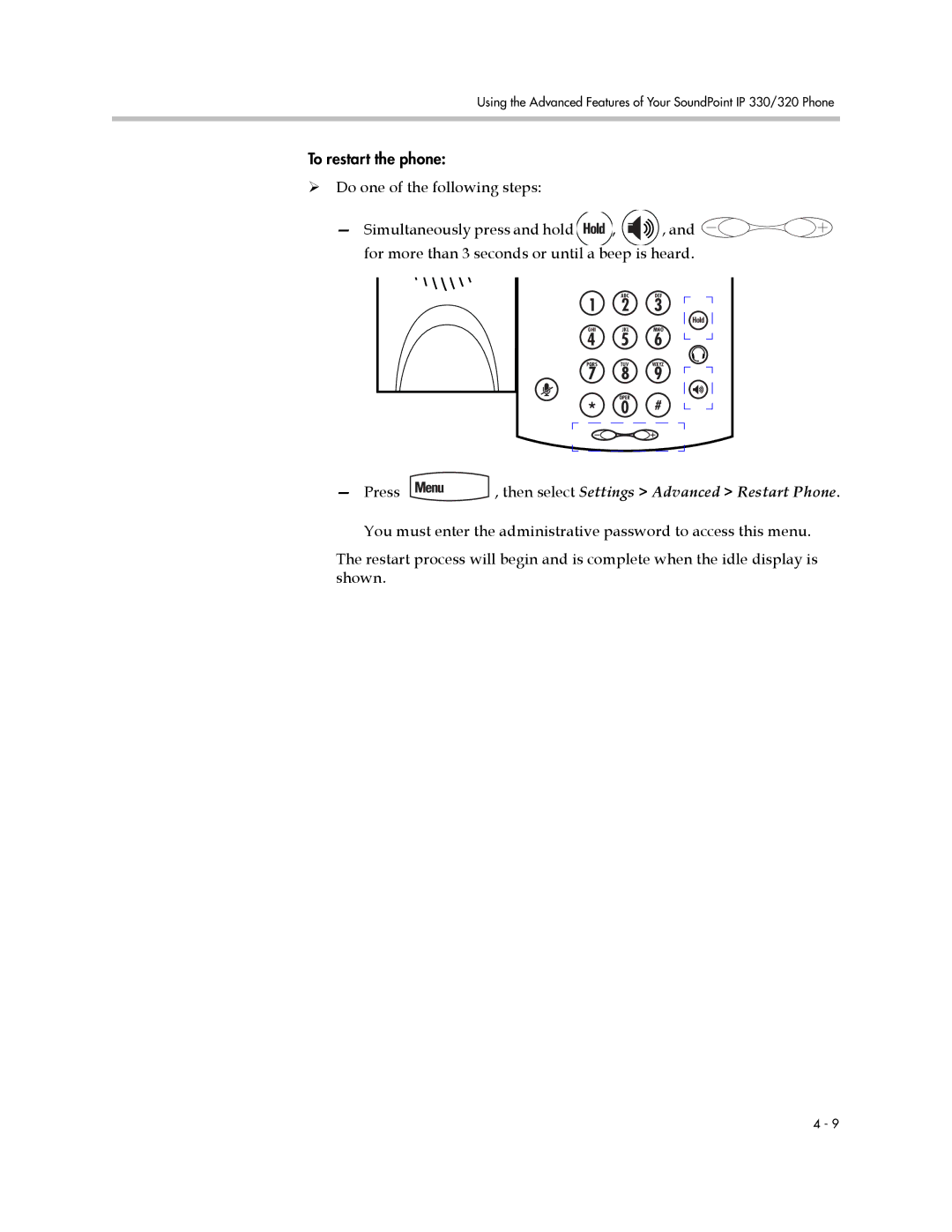 Polycom IP 330, IP 320 manual Press , then select Settings Advanced Restart Phone 