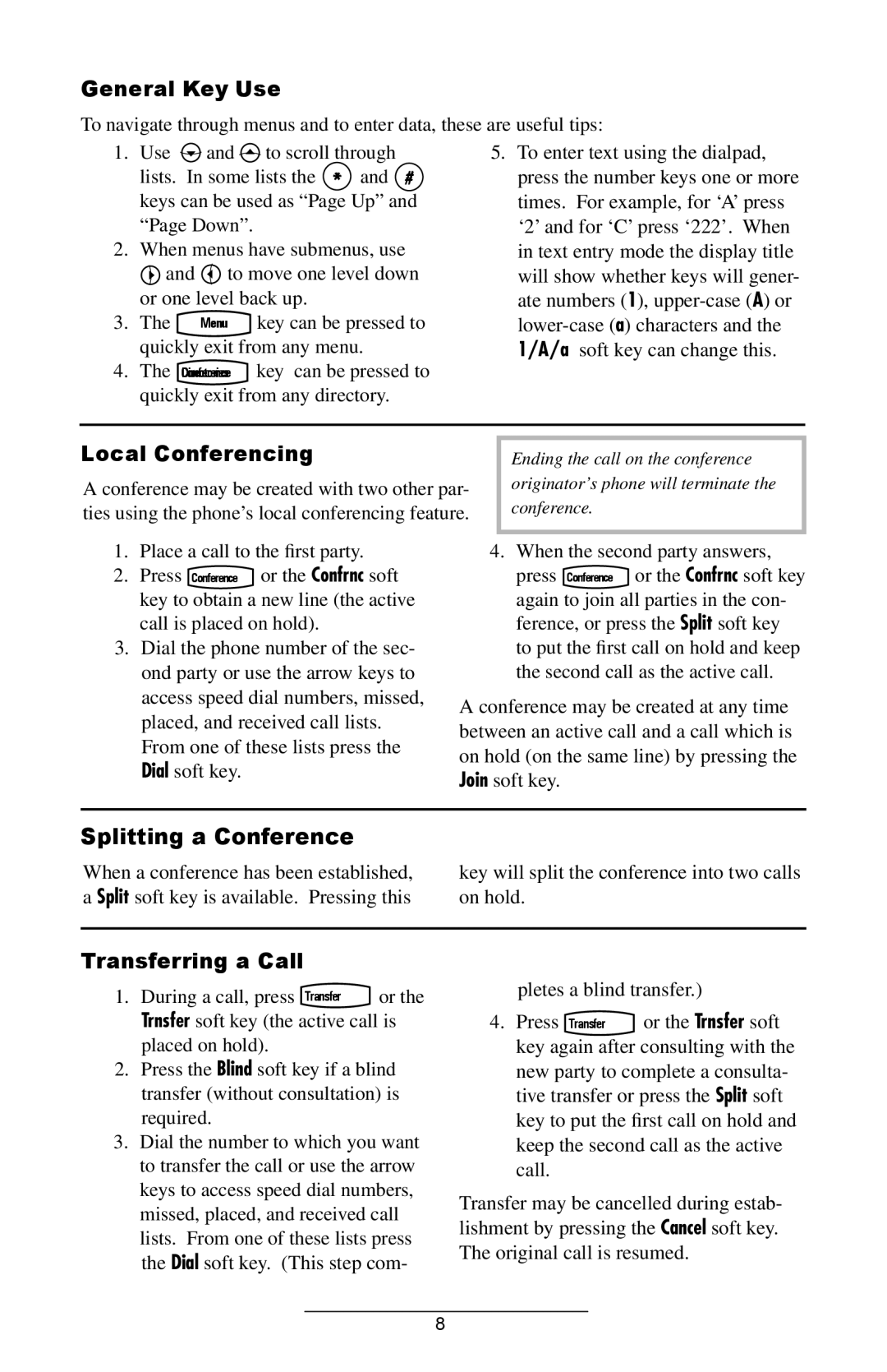 Polycom IP501 manual General Key Use, Local Conferencing, Splitting a Conference, Transferring a Call 