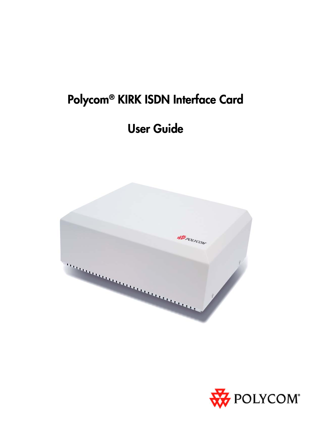 Polycom manual Polycom KIRK ISDN Interface Card, User Guide 