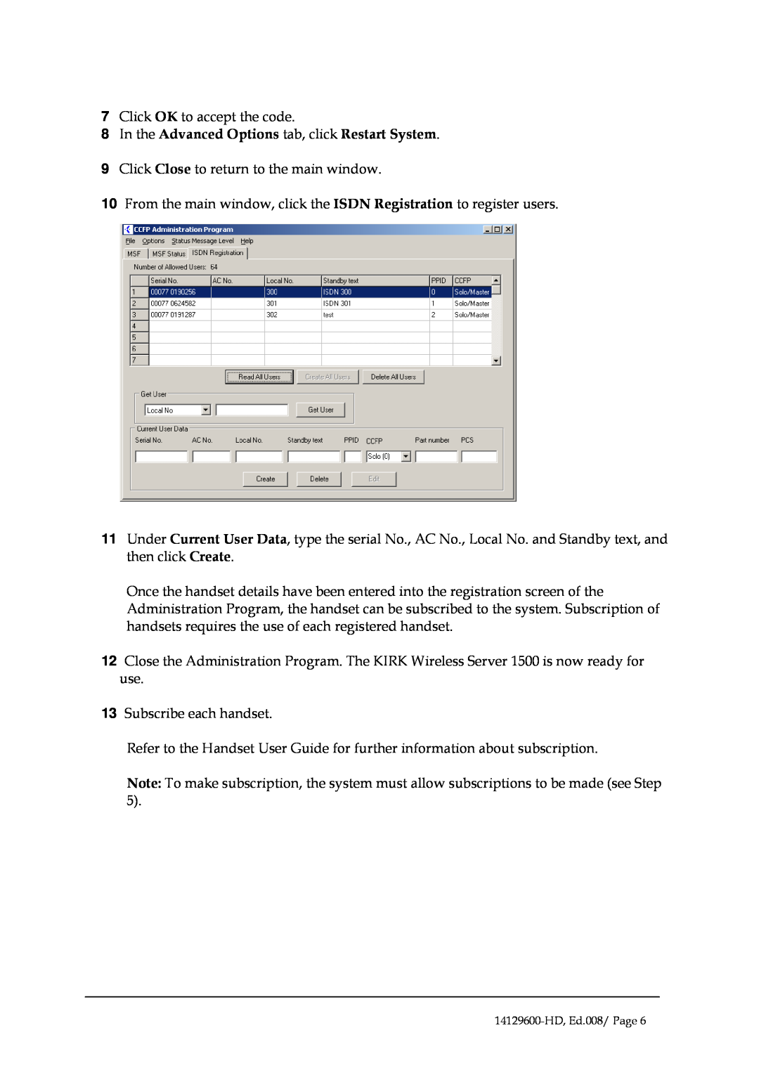 Polycom KIRK ISDN manual In the Advanced Options tab, click Restart System 