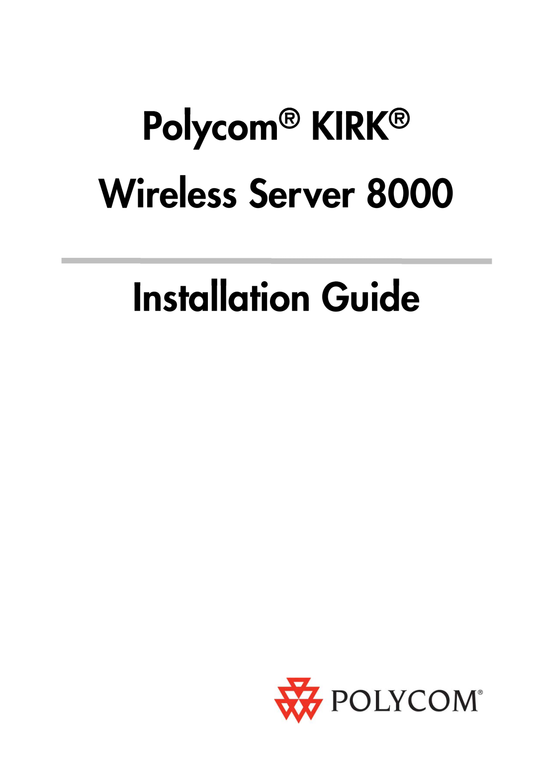 Polycom KWS8000 manual Polycom KIRK Wireless Server Installation Guide 