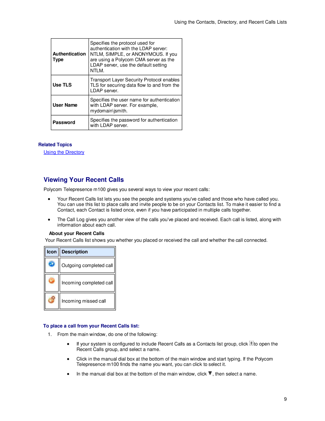 Polycom m100 manual Viewing Your Recent Calls, To place a call from your Recent Calls list 