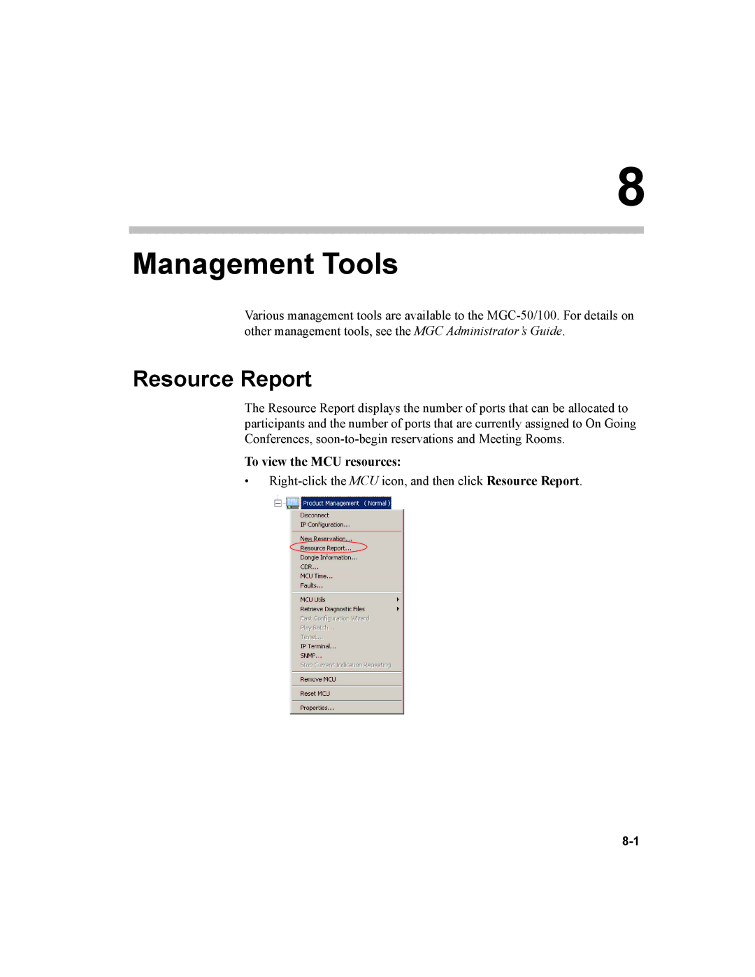 Polycom MGC-100, MGC-50 manual Resource Report, To view the MCU resources 