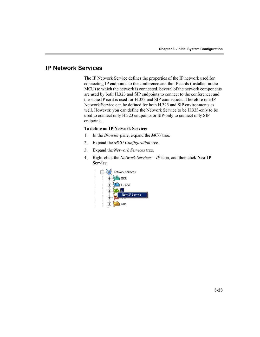 Polycom MGC-100, MGC-50 manual IP Network Services, To define an IP Network Service 