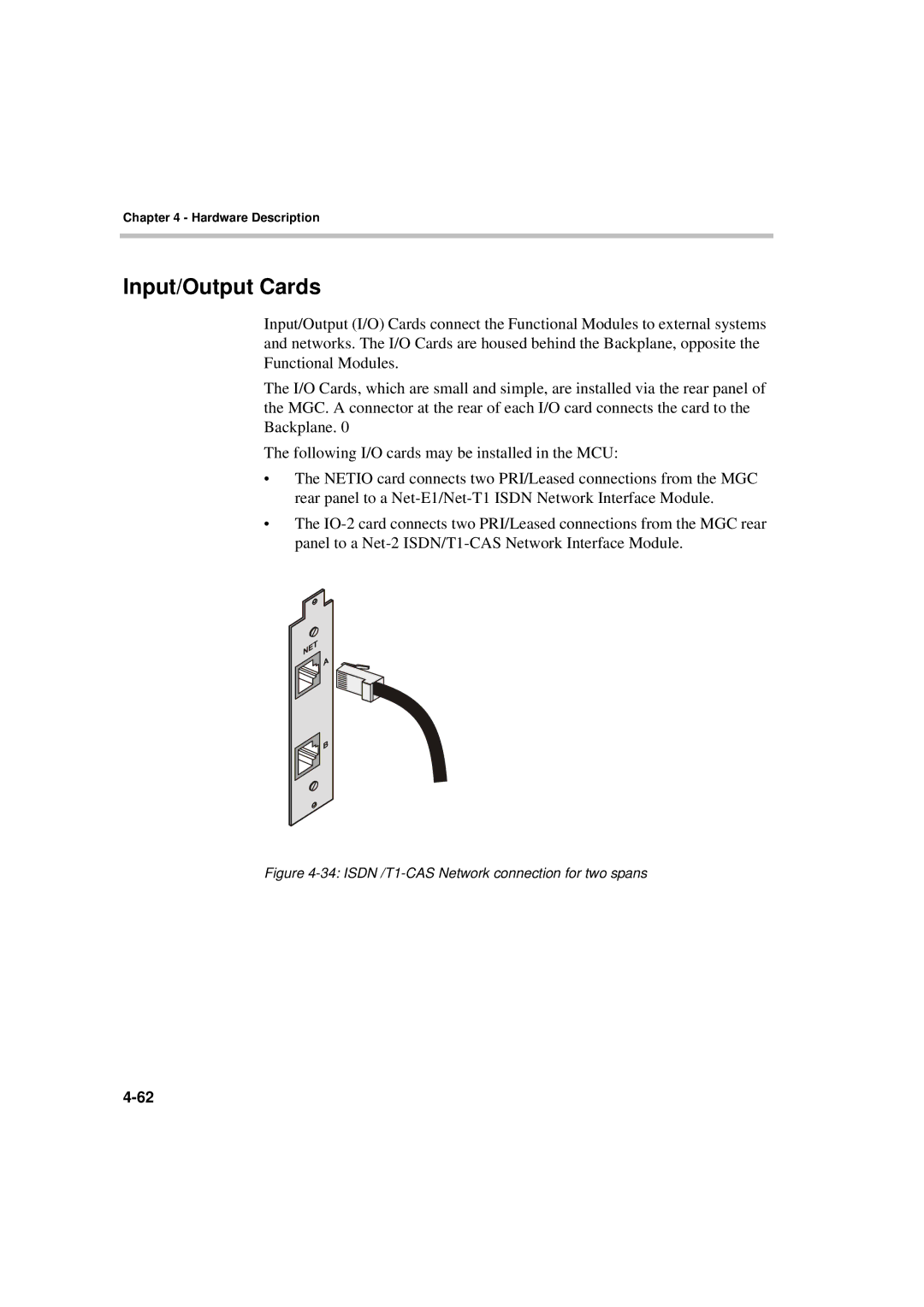 Polycom MGC-50/MGC-100 installation manual Input/Output Cards, Isdn /T1-CAS Network connection for two spans 