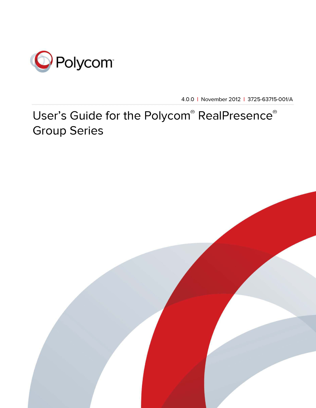 Polycom P001 manual User’s Guide for the Polycom RealPresence Group Series, November 2012 3725-63715-001/A 